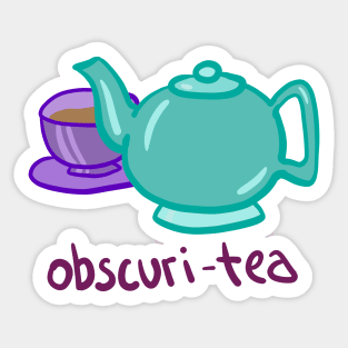 Obscuri-TEA Sticker